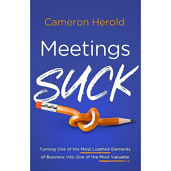 Meetings Suck, Cameron Herold