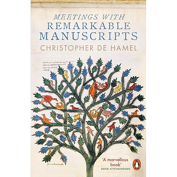 Meetings with Remarkable Manuscripts, Christopher de Hamel
