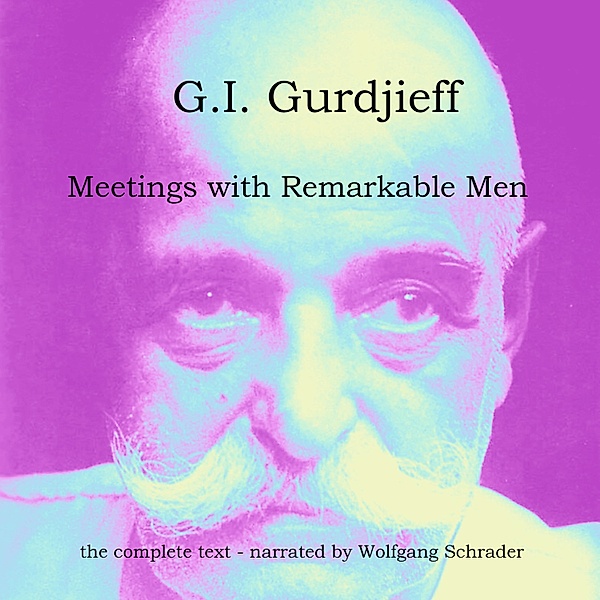 Meetings with Remarkable Men, G.I. Gurdjieff