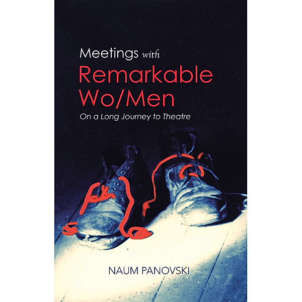 Meetings with Remarkable Wo/Men, Naum Panovski