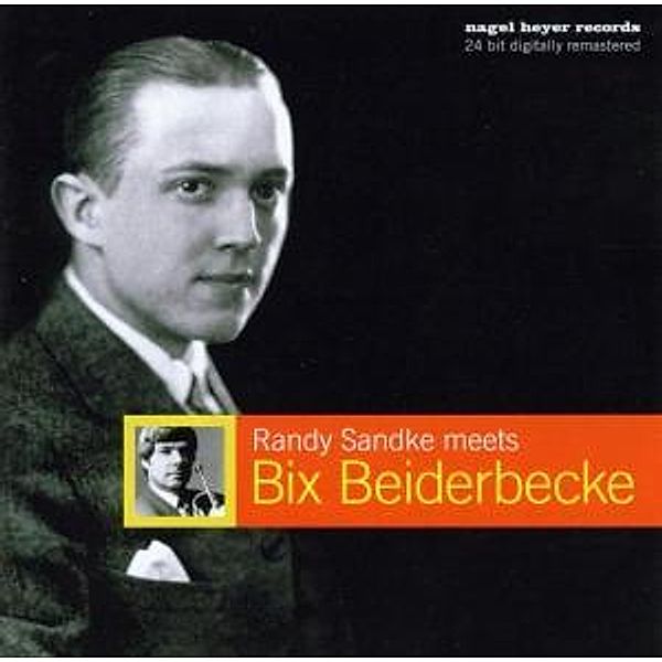 Meets Bix Beiderbecke, Randy Sandke