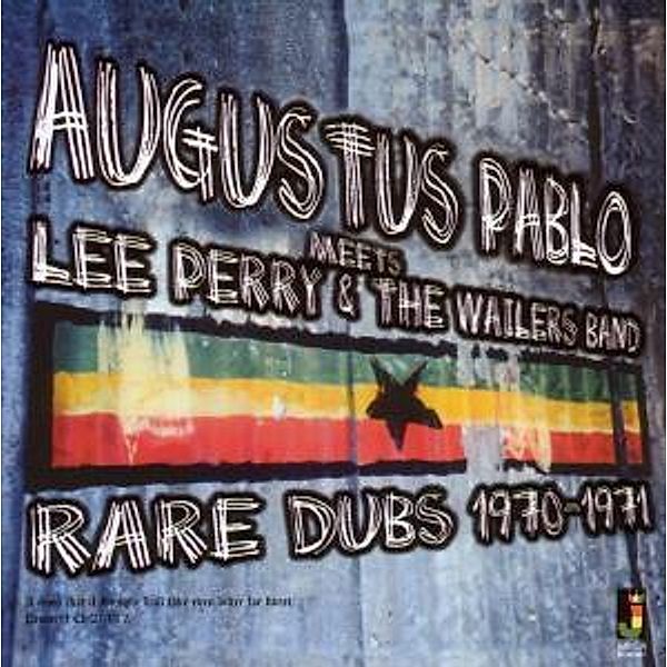 Meets Lee Perry & Wailers Band-Rare Dubs 1970-1971, Augustus Pablo
