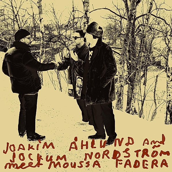 Meets Moussa Fadera (Vinyl), Joakim Ahlund & Jockum Nordstrom