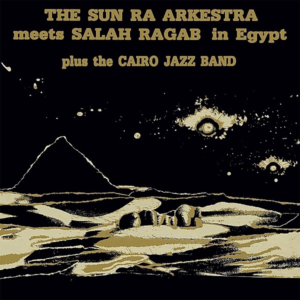 Meets Salah Ragab in Egypt (Reissue), Sun Ra Arkestra