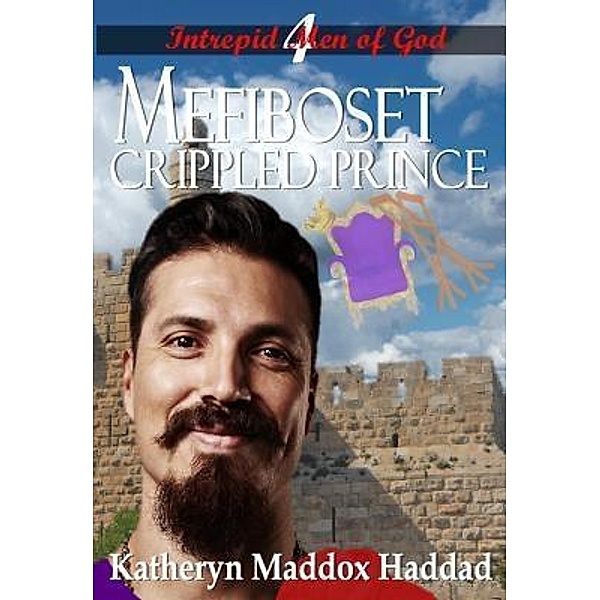 Mefiboset / Intrepid Men of God Bd.4, Katheryn Maddox Haddad