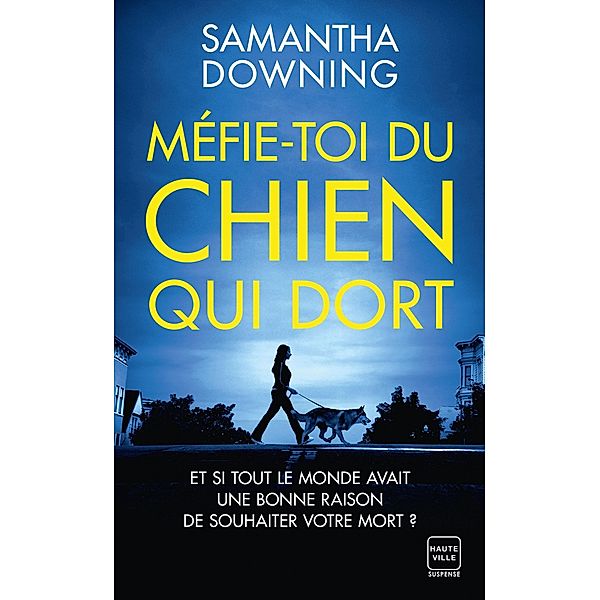 Méfie-toi du chien qui dort / Hauteville Suspense, Samantha Downing