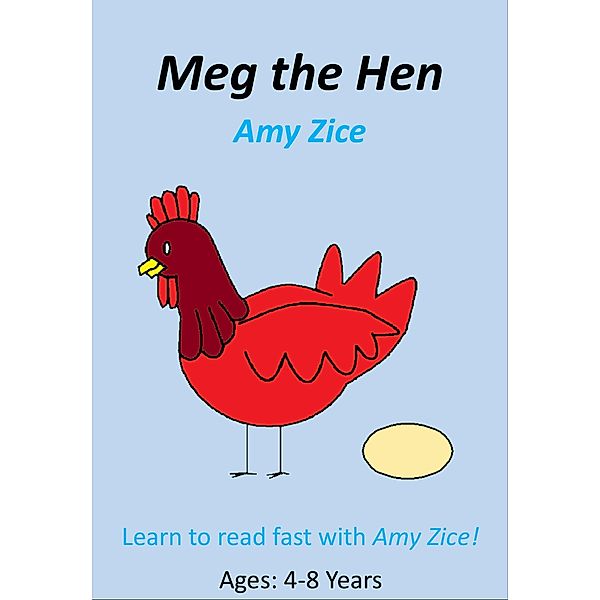 Meg the Hen, Amy Zice