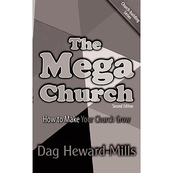 Mega Church - 2nd Edition, Dag Heward-Mills