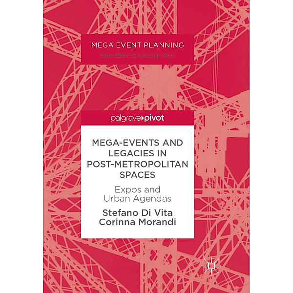 Mega-Events and Legacies in Post-Metropolitan Spaces, Stefano Di Vita, Corinna Morandi