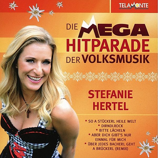 Mega Hitparade Der Volksmusik, Stefanie Hertel