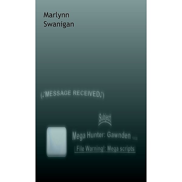 Mega Hunter: Gawnden (The Key To Pure Evil), Marlynn Swanigan