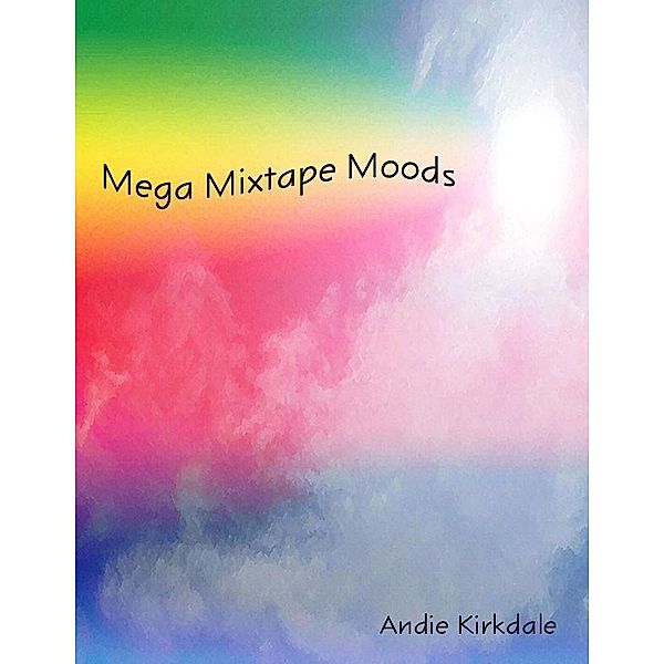 Mega Mixtape Moods, Andie Kirkdale