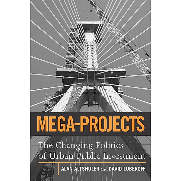 Mega-Projects / Brookings Institution Press, Alan A. Altshuler, David E. Luberoff