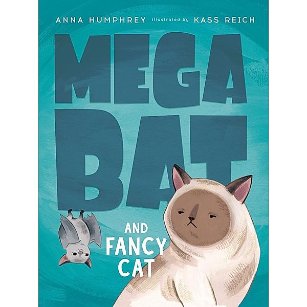 Megabat and Fancy Cat / Megabat Bd.2, Anna Humphrey