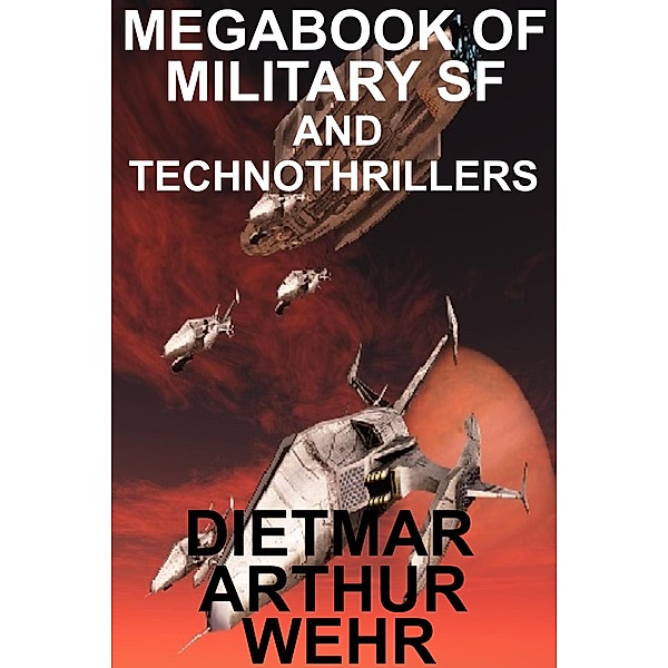Megabook of Military SF And Technothrillers, Dietmar Arthur Wehr