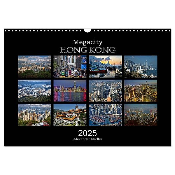 Megacity Hong Kong (Wandkalender 2025 DIN A3 quer), CALVENDO Monatskalender, Calvendo, Alexander Nadler M.A.