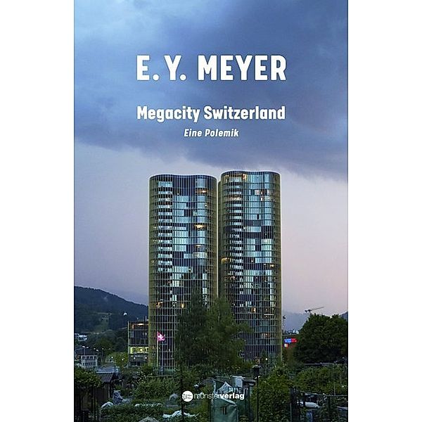 Megacity Switzerland, E. Y. Meyer