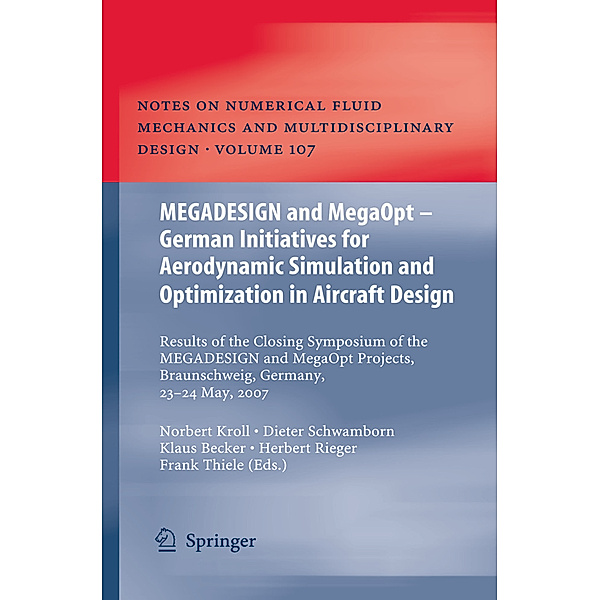 MEGADESIGN and MegaOpt - German Initiatives for Aerodynamic Simulation and Optimization in Aircraft Design