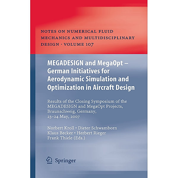 MEGADESIGN and MegaOpt - German Initiatives for Aerodynamic Simulation and Optimization in Aircraft Design