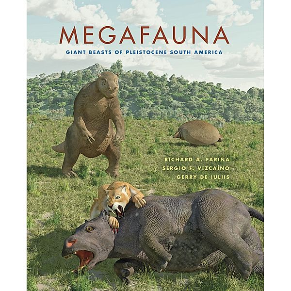 Megafauna / Life of the Past, Richard A. Fariña, Sergio F. Vizcaíno, Gerry De Iuliis