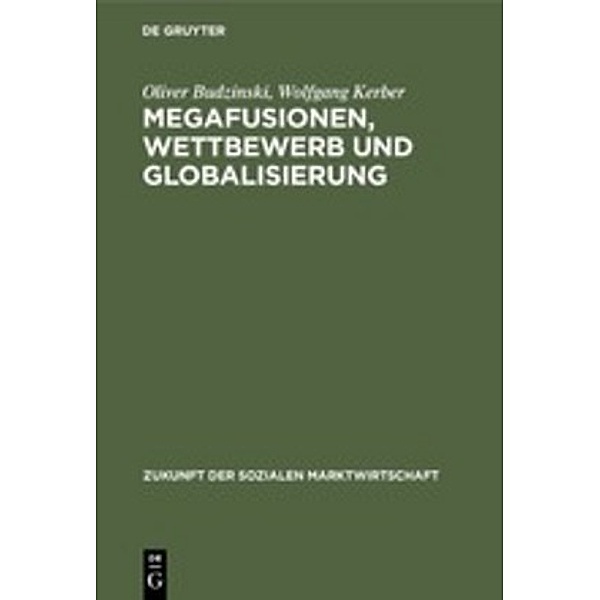 Megafusionen, Wettbewerb und Globalisierung, Oliver Budzinski, Wolfgang Kerber