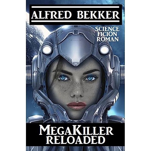 MegaKiller Reloaded, Alfred Bekker