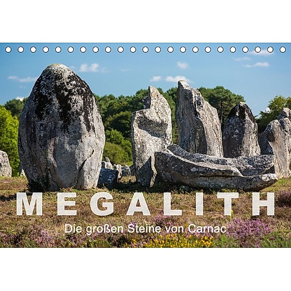 Megalith. Die großen Steine von Carnac (Tischkalender 2018 DIN A5 quer) Dieser erfolgreiche Kalender wurde dieses Jahr m, Etienne Benoît