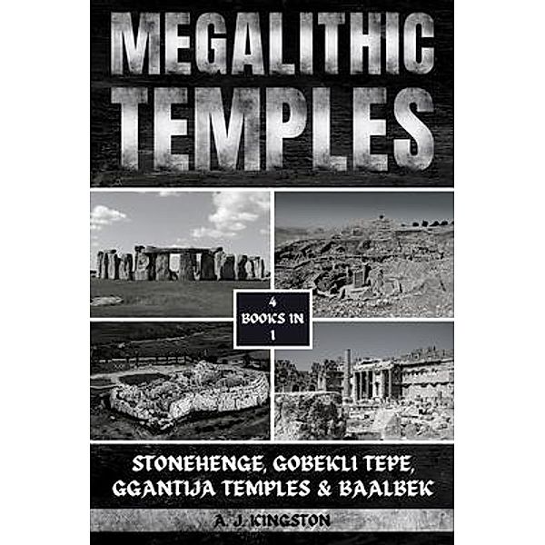 Megalithic Temples, A. J. Kingston