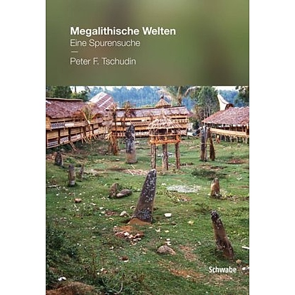 Megalithische Welten, Peter E. Tschudin