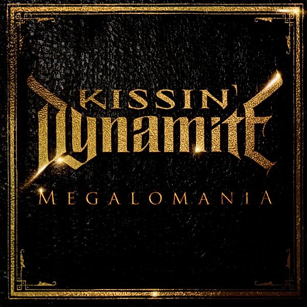 Megalomania, Kissin' Dynamite