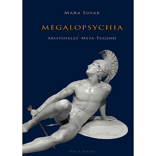 Megalopsychia. Aristoteles' Meta-Tugend, Mara Susak