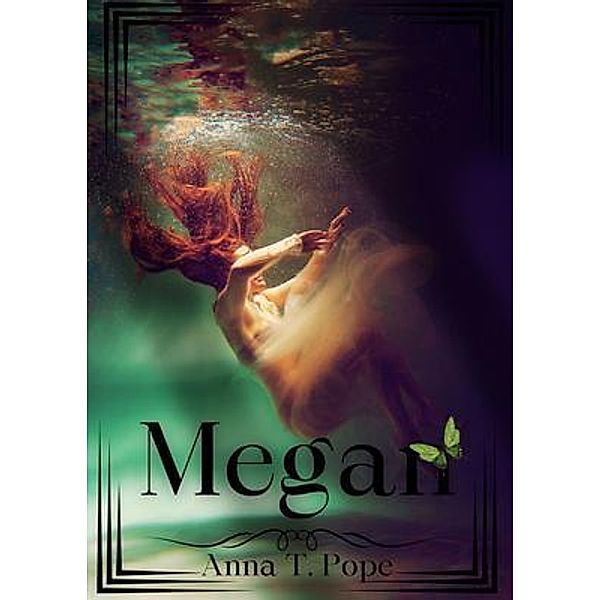 Megan`, Anna T. Pope