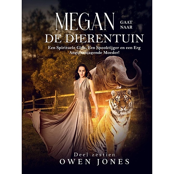Megan gaat naar de Dierentuin (De Megan Reeks, #16) / De Megan Reeks, Owen Jones