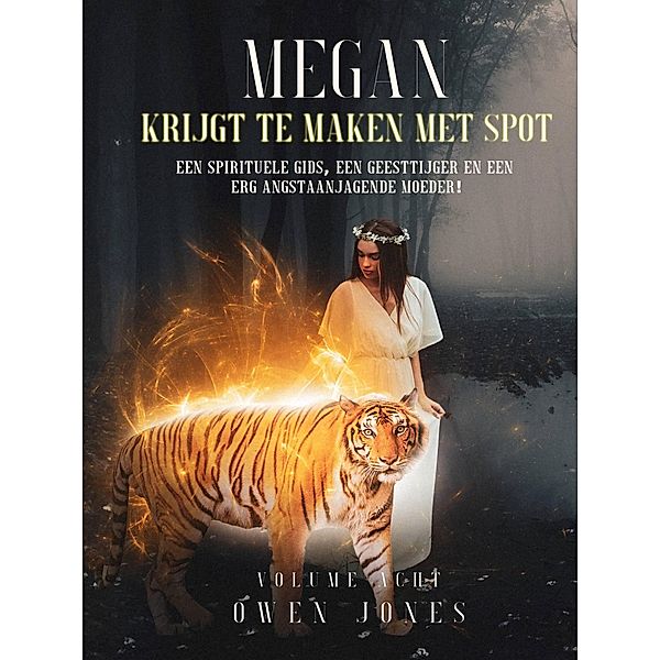Megan Krijgt Te Maken Met Spot (De Megan Reeks, #8) / De Megan Reeks, Owen Jones