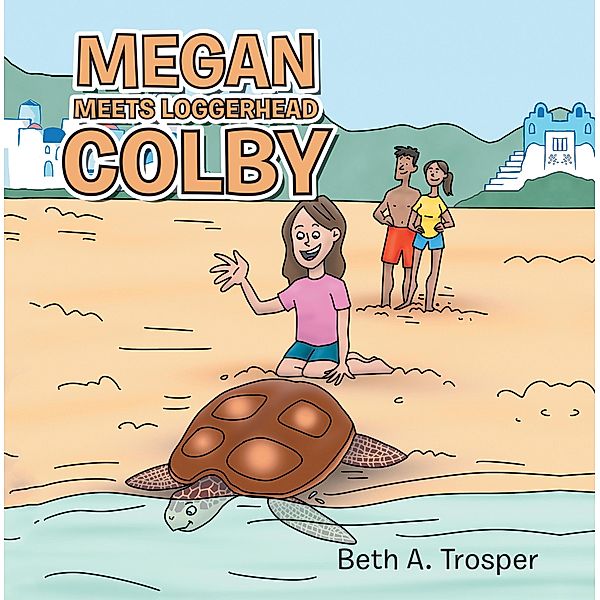 Megan Meets Loggerhead Colby, Beth A. Trosper