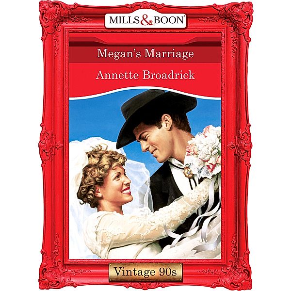 Megan's Marriage (Mills & Boon Vintage Desire), Annette Broadrick