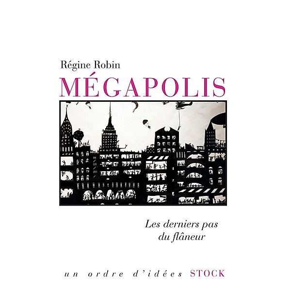 Mégapolis / Essais - Documents, Régine Robin