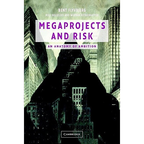 Megaprojects and Risk, Bent Flyvbjerg