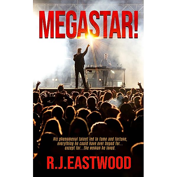 Megastar!, R. J. Eastwood