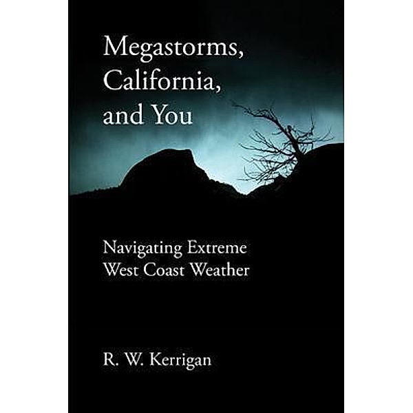 Megastorms, California, and You, R. W. Kerrigan