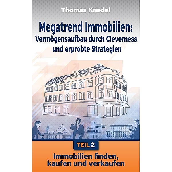 Megatrend Immobilien - Teil 2, Thomas Knedel