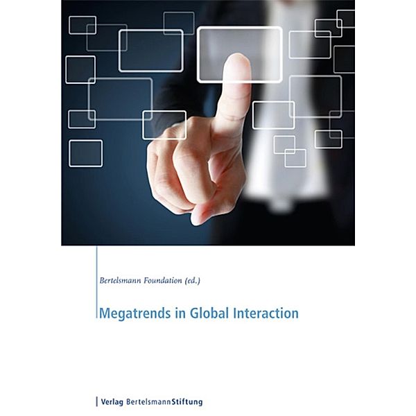 Megatrends in Global Interaction, Bertelsmann Foundation (ed.