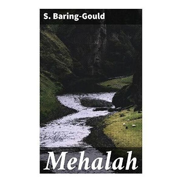 Mehalah, S. Baring-Gould