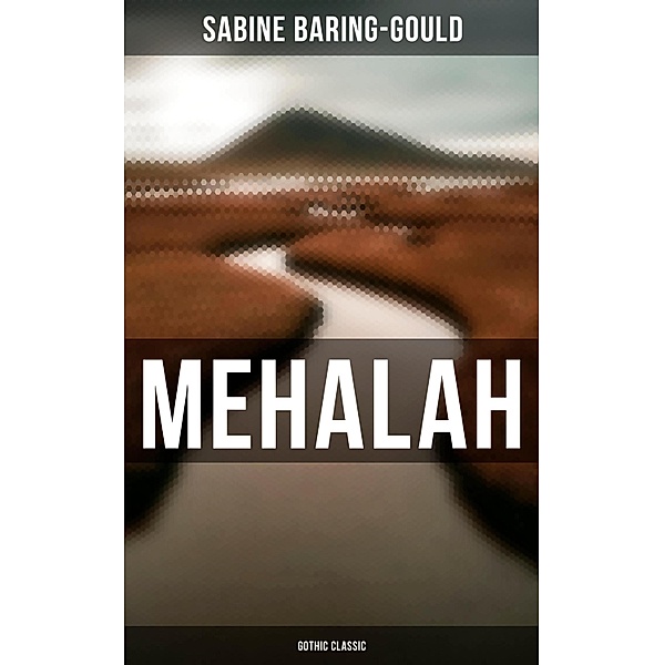 Mehalah (Gothic Classic), Sabine Baring-Gould