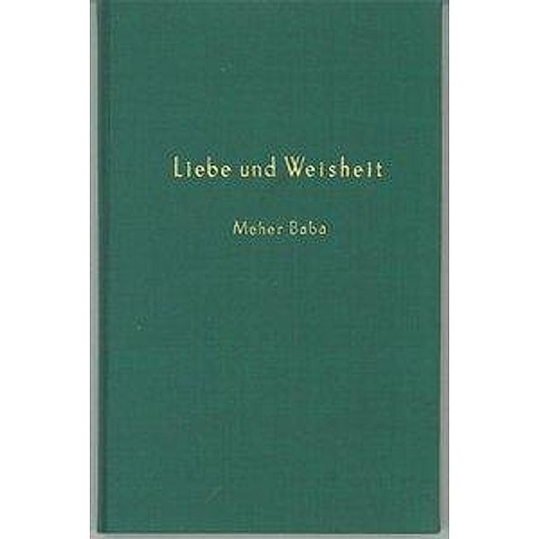 Meher, B: Liebe und Weisheit, Baba Meher