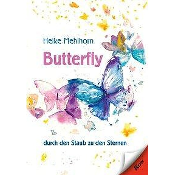 Mehlhorn, H: Butterfly - durch den Staub zu den Sternen, Heike Mehlhorn