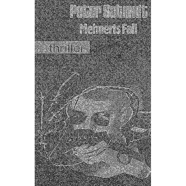 Mehnerts Fall, Peter Schmidt