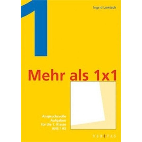 Mehr als 1 x 1 (für die 1. Klasse), Ingrid Lewisch