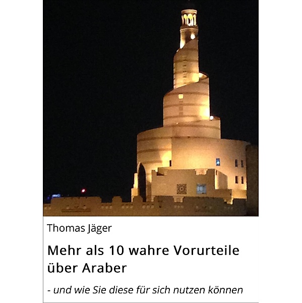 Mehr als 10 wahre Vorurteile über Araber, Thomas Jäger