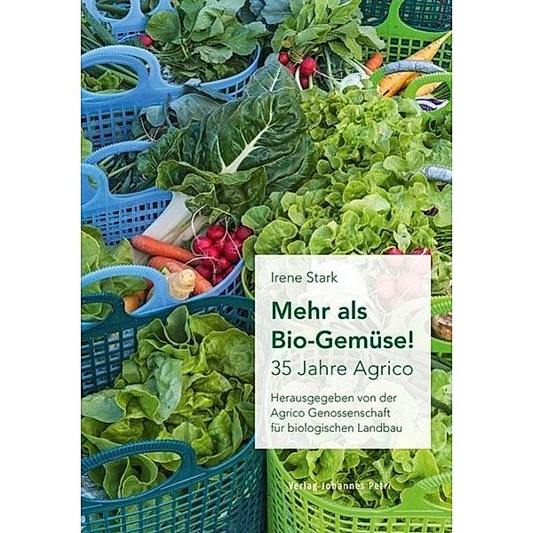 Mehr als Bio-Gemüse!, Irene Stark Däster